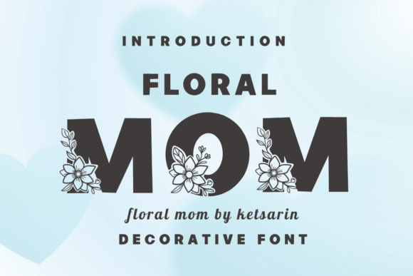 Floral Mom: A Decorative Font for Personal & Professional Design