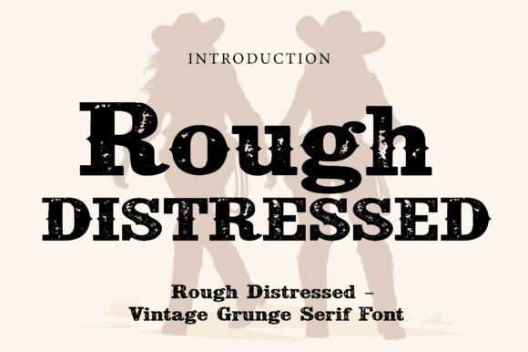 Rough Distressed: The Weathered Serif with Rugged Appeal